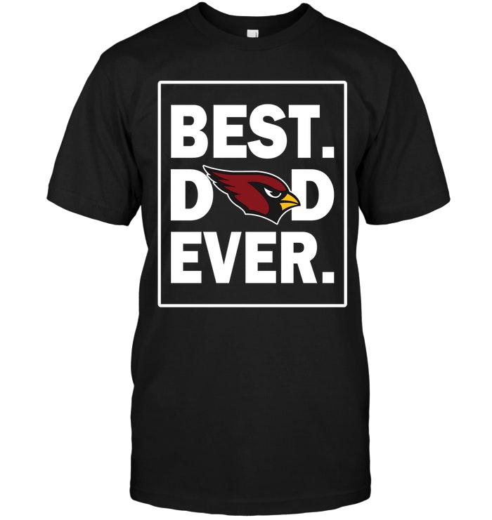 NFL Arizona Cardinals Best Dad Ever Fathers Day Long Sleeve Shirt Tshirt For Fan