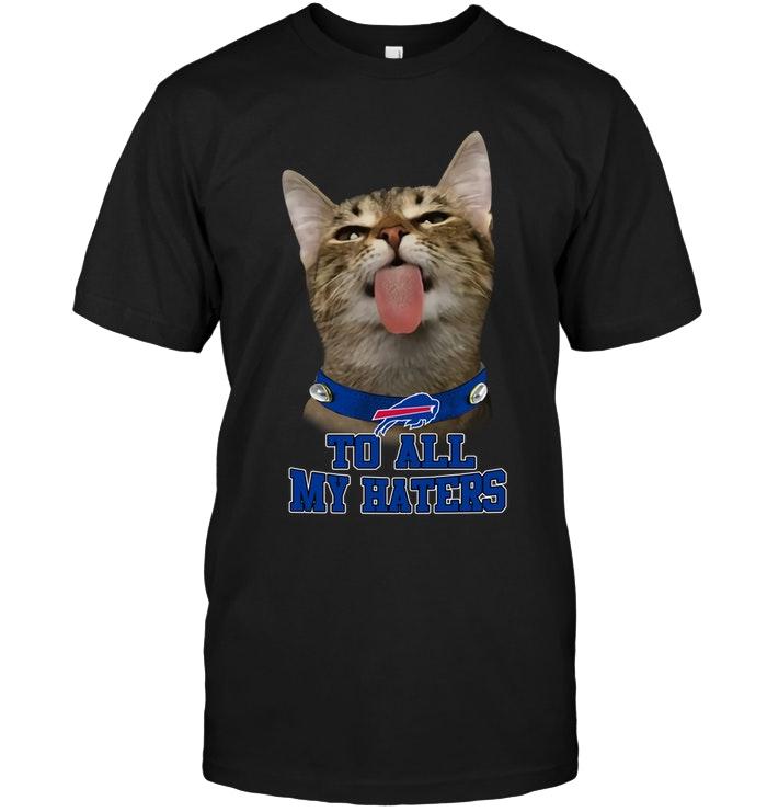 Nfl Buffalo Bills Cat To All My Haters Shirt Long Sleeve Plus Size Up To 5xl