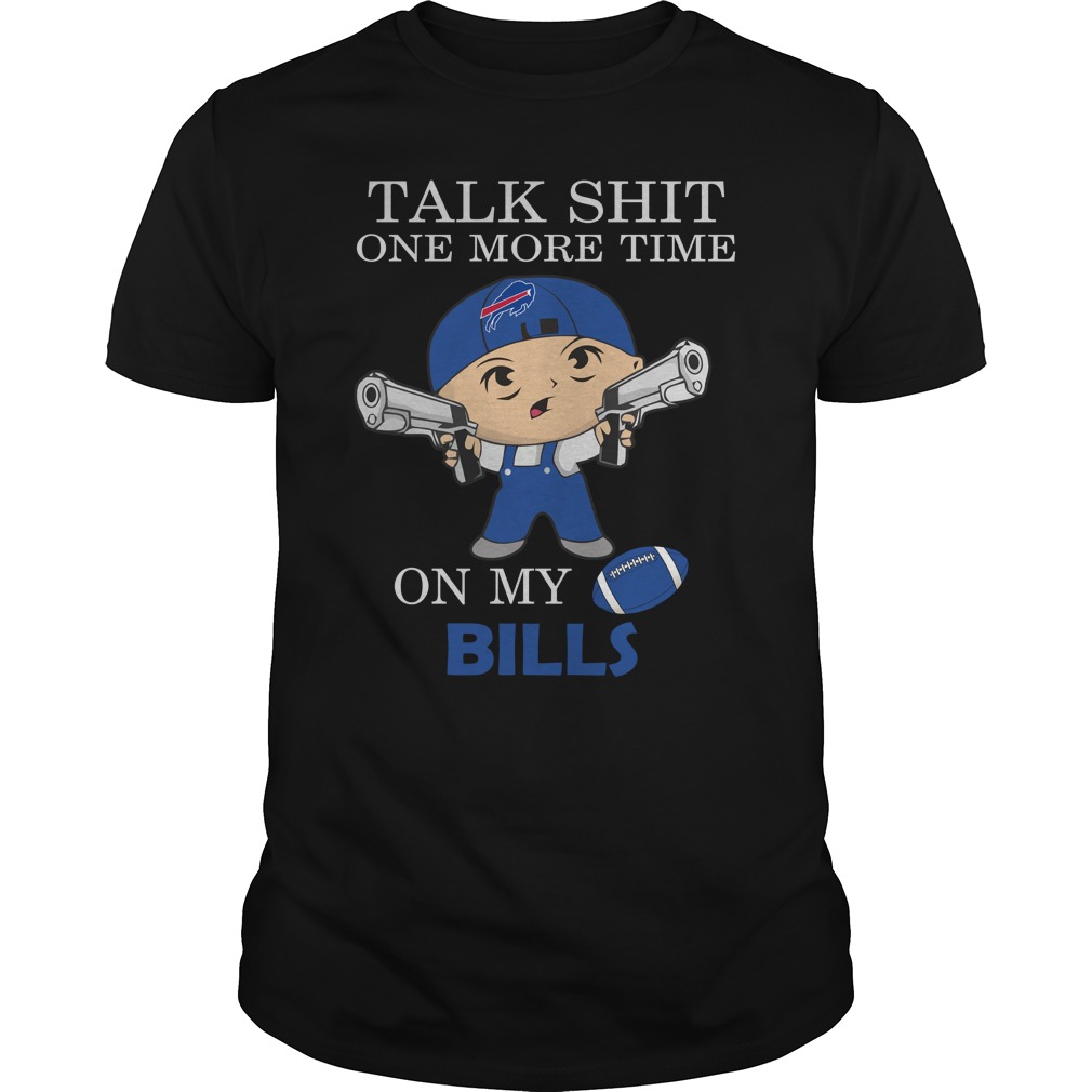 Nfl Buffalo Bills Talk Shit One More Time On My Buffalo Bills Shirt Plus Size Up To 5xl