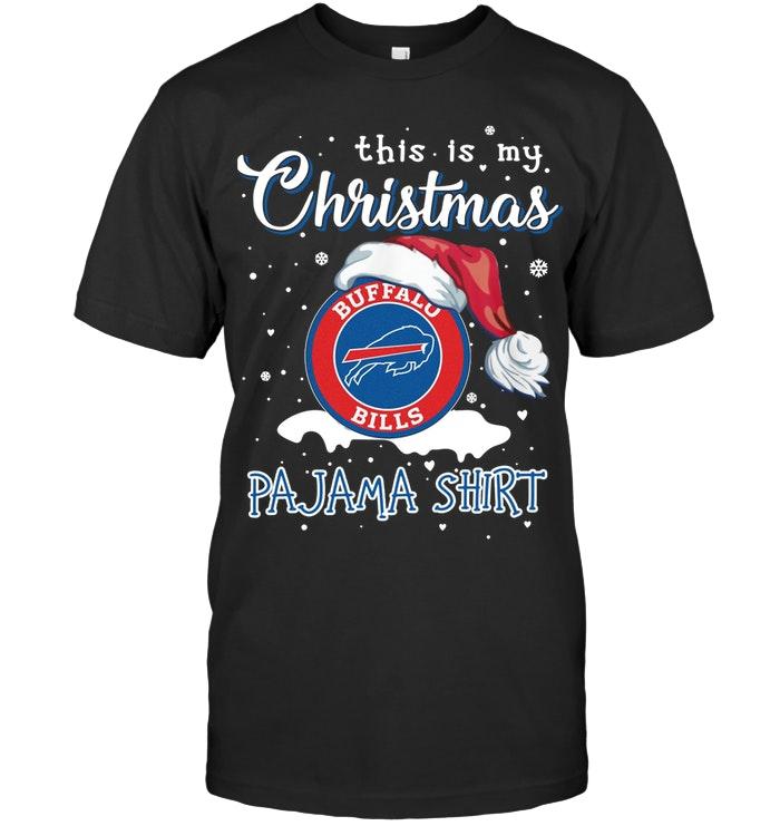 Nfl Buffalo Bills This Is My Christmas Buffalo Bills Pajama Shirt T Shirt Hoodie Plus Size Up To 5xl