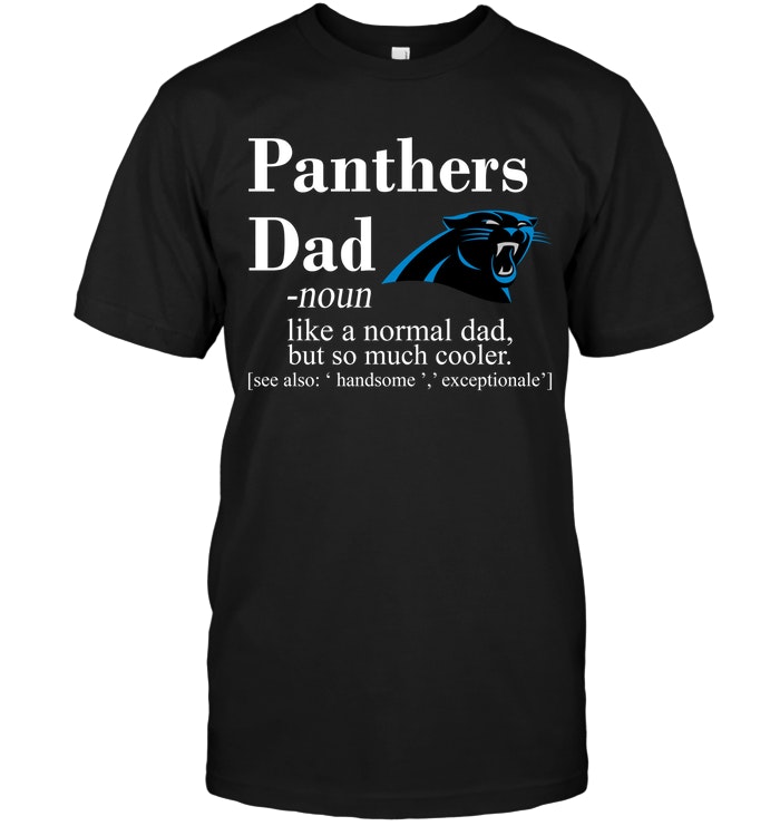 Nfl Carolina Panthers Like A Normal Dad But So Much Cooler Tshirt Plus Size Up To 5xl