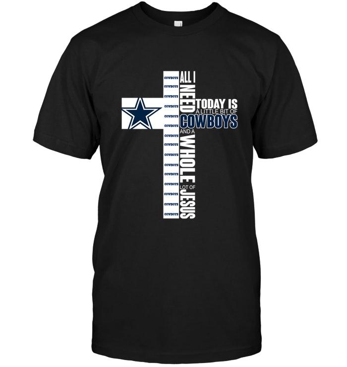 Nfl Dallas Cowboys All I Need Today Is A Little Of Dallas Cowboys And A Whole Lot Of Jesus Shirt Tank Top Plus Size Up To 5xl