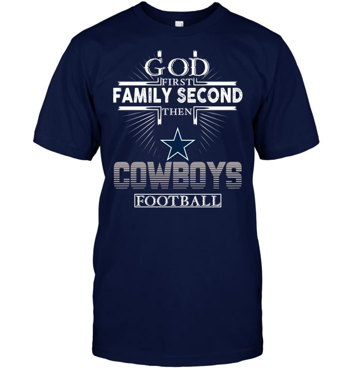 Nfl Dallas Cowboys God First Family Second Then Dallas Cowboys Football Tank Top Size Up To 5xl