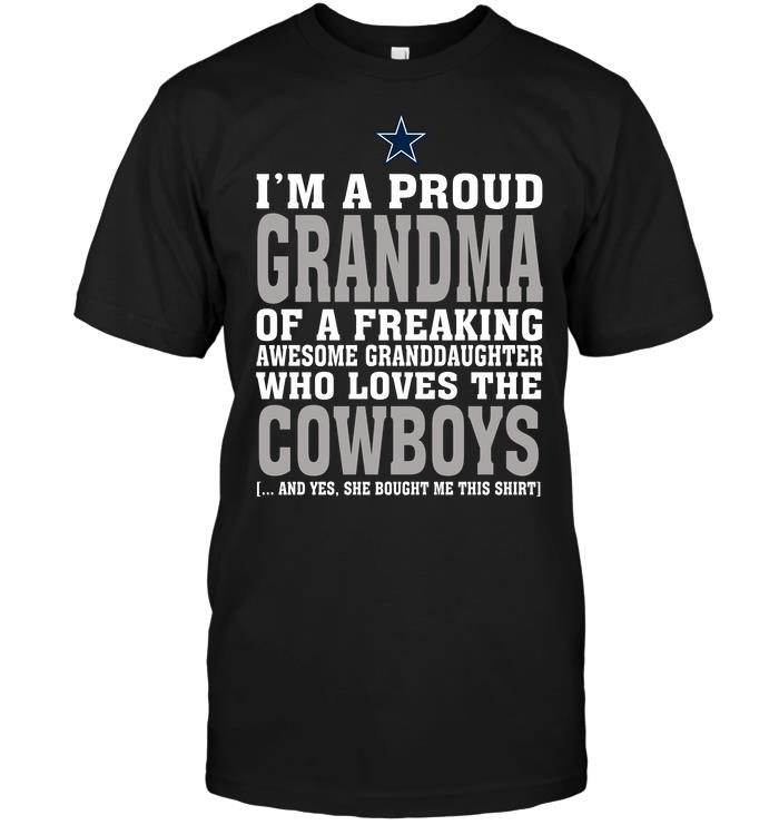 Nfl Dallas Cowboys Im A Proud Grandma Of A Freaking Awesome Granddaughter Who Loves The Cowboys Hoodie Plus Size Up To 5xl