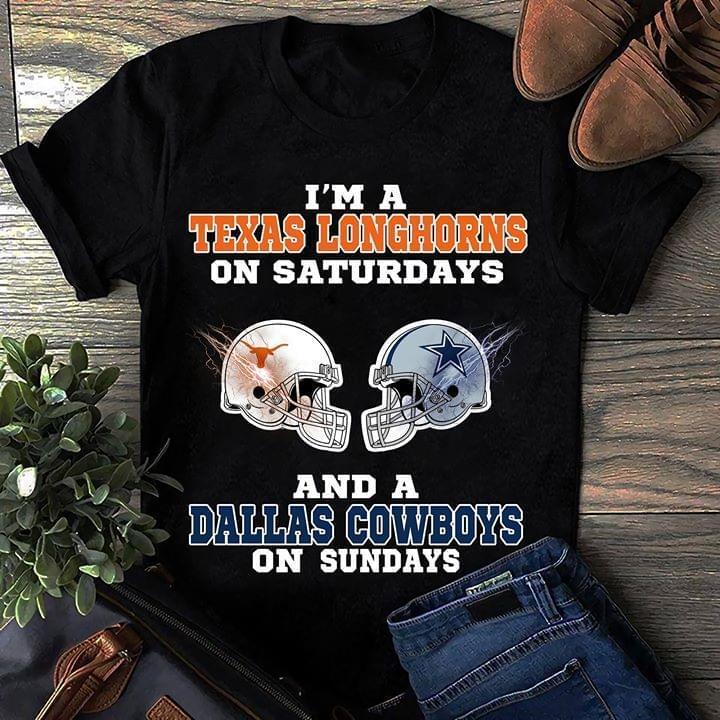 Nfl Dallas Cowboys Im A Texas Longhorns On Saturdays And Dallas Cowboys On Sundays T Shirt Shirt Size Up To 5xl