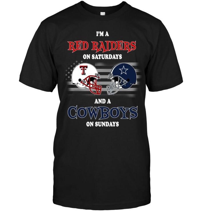 NFL Dallas Cowboys Im Texas Tech Red Raiders On Saturdays And Dallas Cowboys On Sundays Shirt Hoodie Shirt Tshirt For Fan