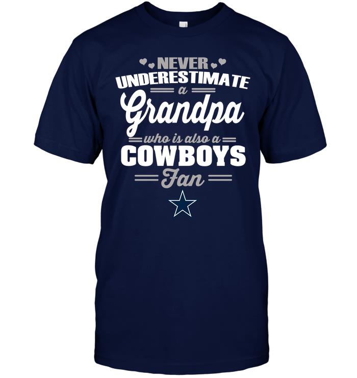 Nfl Dallas Cowboys Never Underestimate A Grandpa Who Is Also A Cowboys Fan Hoodie Size Up To 5xl