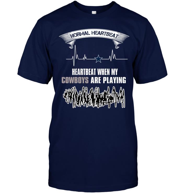 Nfl Dallas Cowboys Normal Heartbeat Heartbeat When My Dallas Cowboys Are Playing Plus Size Up To 5xl