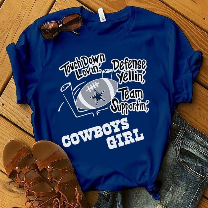 Nfl Dallas Cowboys Touch Down Lovin Defense Yellin Team Supportin Dallas Cowboys Girl T Shirt White Hoodie Size Up To 5xl