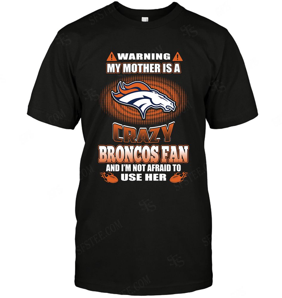 Nfl Denver Broncos Warning My Mother Crazy Fan Sweater Size Up To 5xl