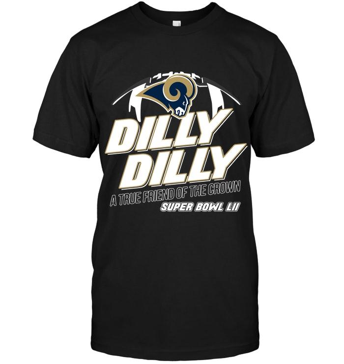 NFL Los Angeles Rams Dilly Dilly True Friend Of Crown National Champions Shirt Hoodie Shirt Gift For Fan