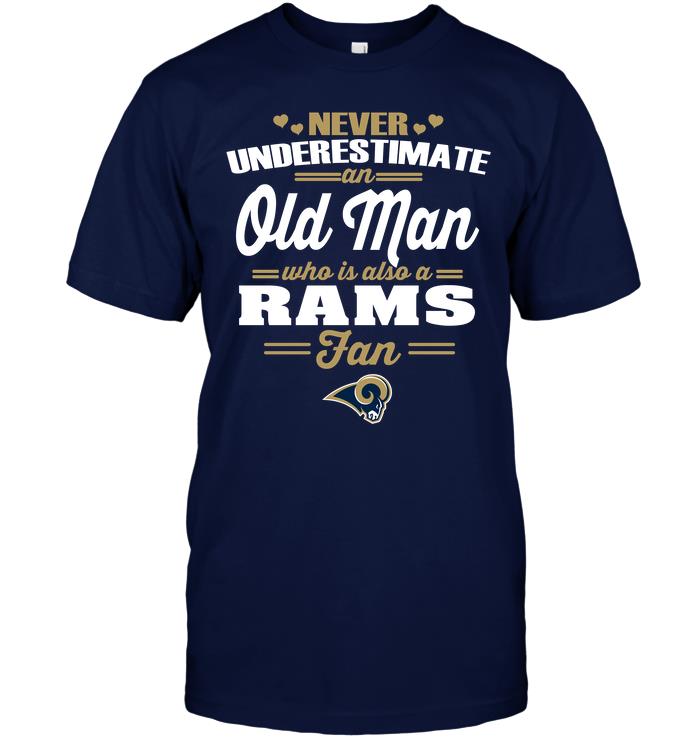 NFL Los Angeles Rams Never Underestimate An Old Man Who Is Also A Rams Fan Tank Top Shirt Gift For Fan