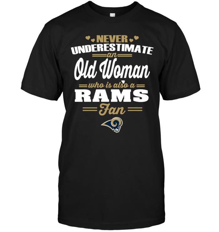 NFL Los Angeles Rams Never Underestimate An Old Woman Who Is Also A Rams Fan Tank Top Shirt Size Up To 5xl