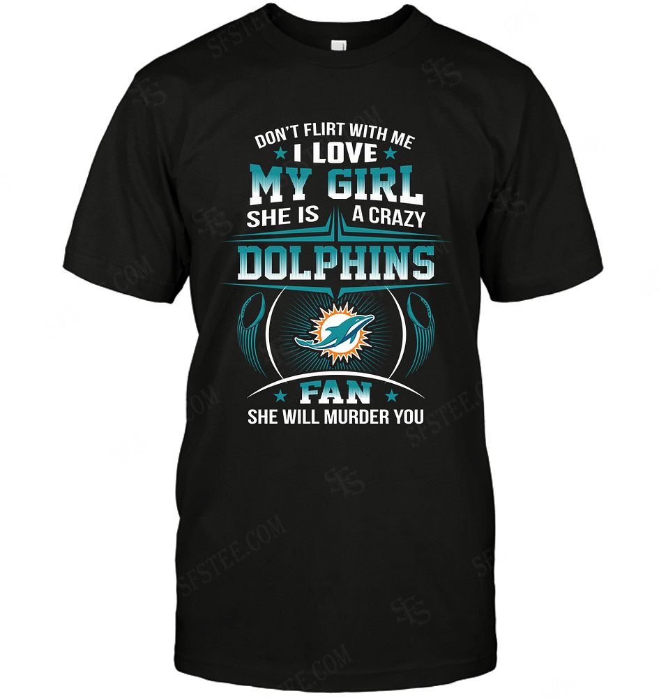 NFL Miami Dolphins Dont Flirt With Me Tank Top Shirt Size S-5xl