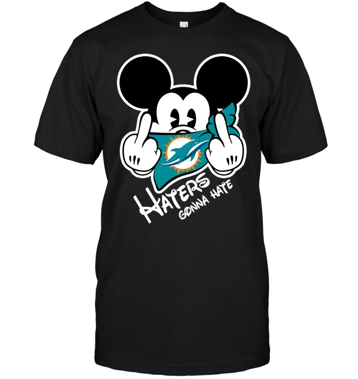 NFL Miami Dolphins NFL Miami Dolphins Haters Gonna Hate Mickey Mouse Shirt Gift For Fan