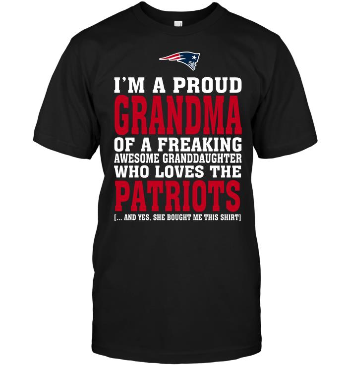 NFL New England Patriots Im A Proud Grandma Of A Freaking Awesome Granddaughter Who Loves The Patriots Tank Top Shirt Gift For Fan