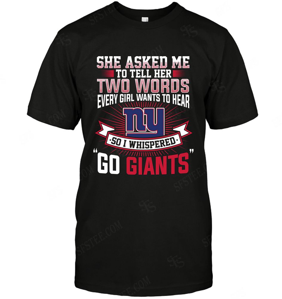 Nfl New York Giants She Asked Me Two Words Long Sleeve Shirt Size Up To 5xl