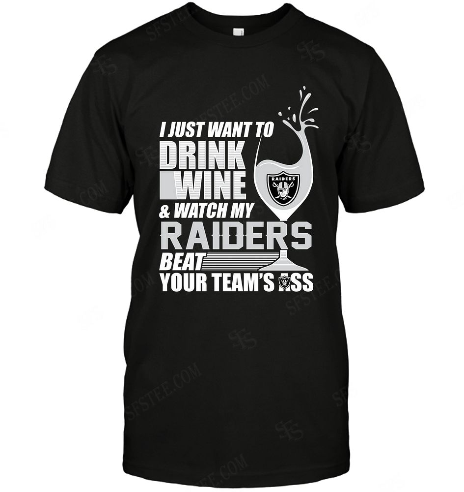NFL Oakland Las Vergas Raiders I Just Want To Drink Wine Shirt Size Up To 5xl