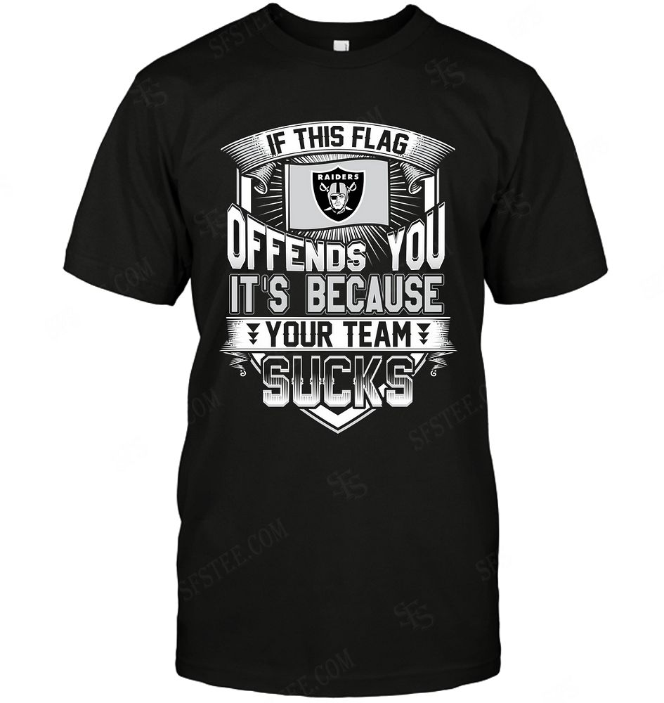 NFL Oakland Las Vergas Raiders If This Flag Offends You Shirt Tshirt For Fan