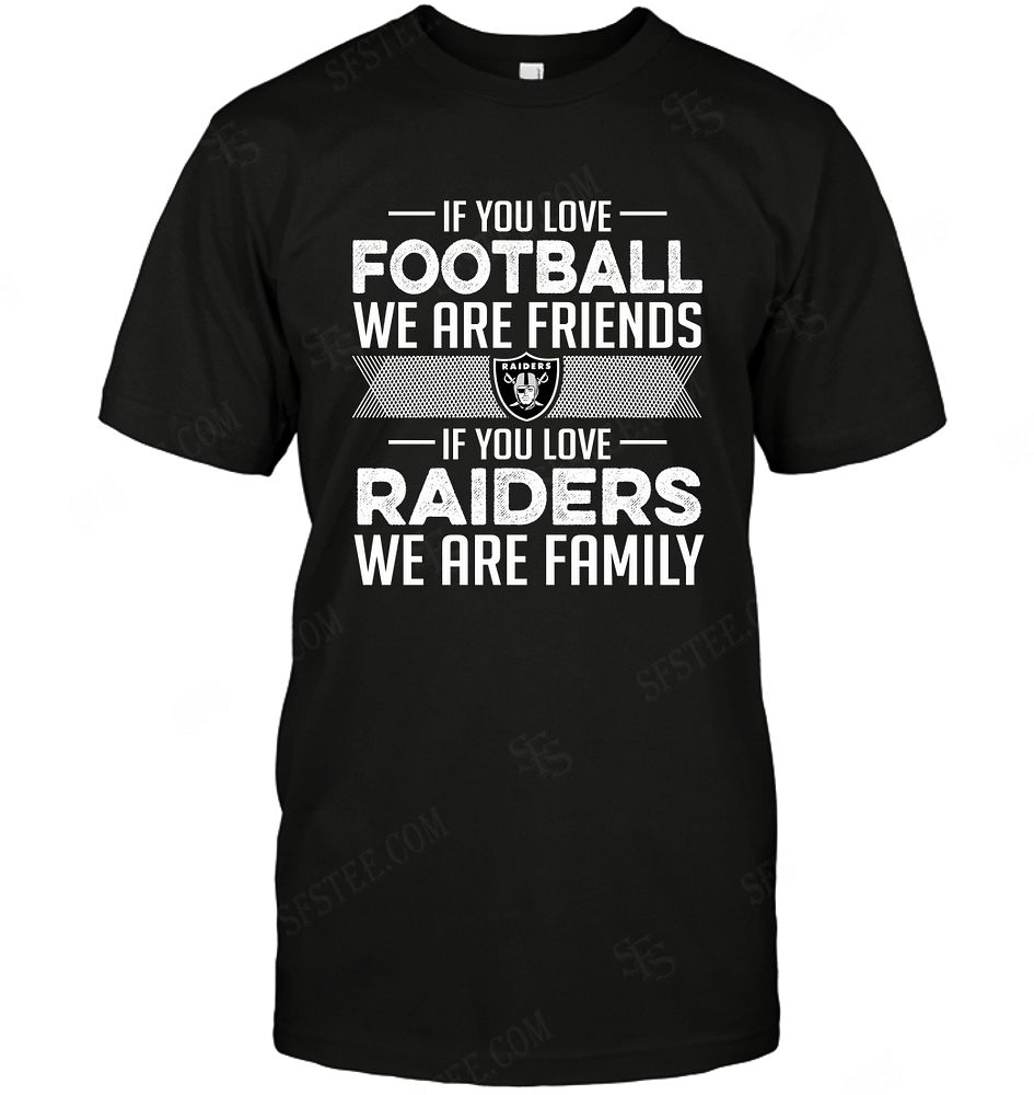 NFL Oakland Las Vergas Raiders If You Love Football Shirt Tshirt For Fan