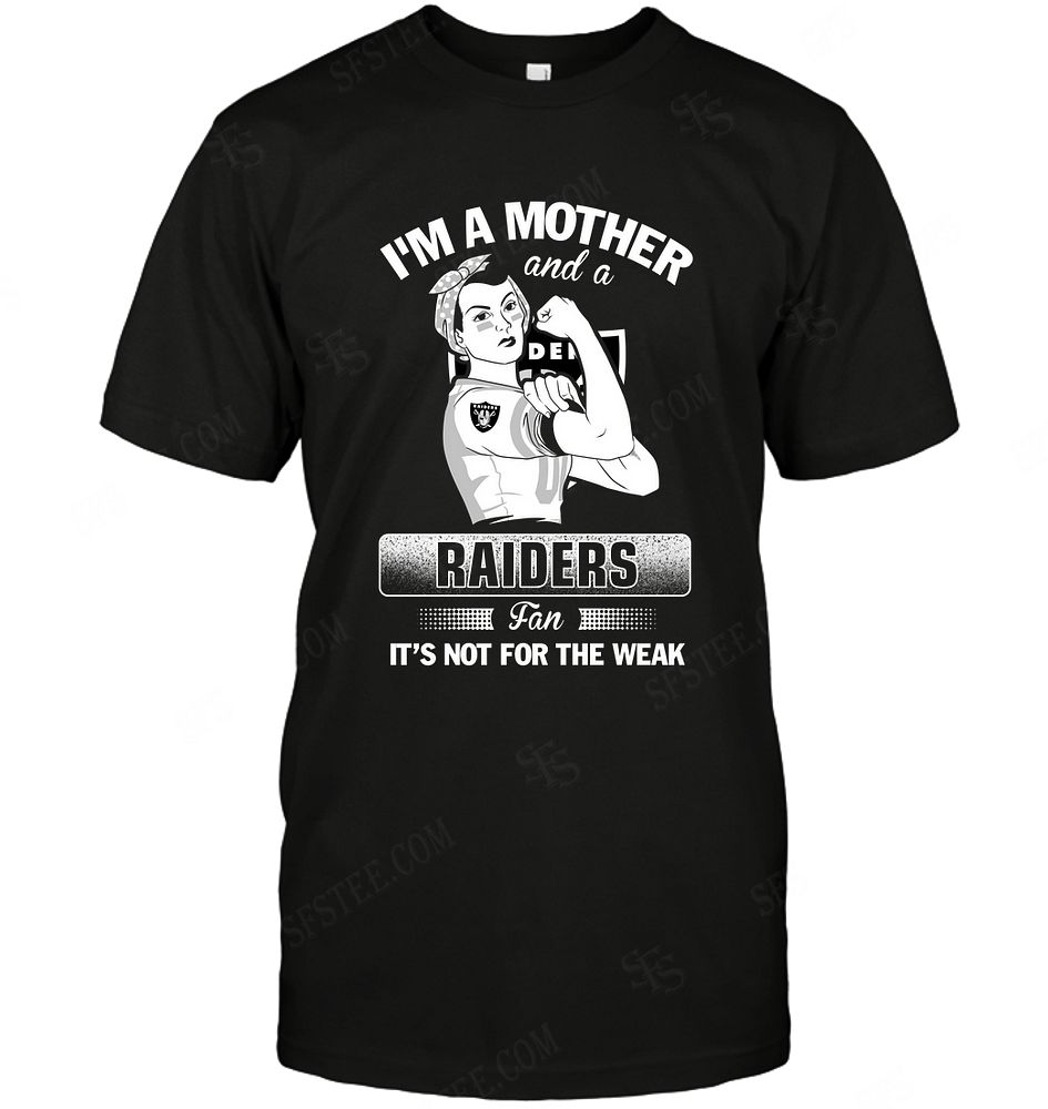 NFL Oakland Las Vergas Raiders Im A Mother And A Football Fan Shirt Gift For Fan
