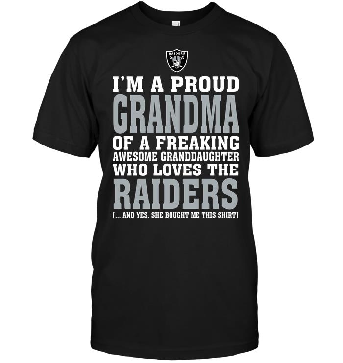 NFL Oakland Las Vergas Raiders Im A Proud Grandma Of A Freaking Awesome Granddaughter Who Loves The Raiders Long Sleeve Shirt Size Up To 5xl