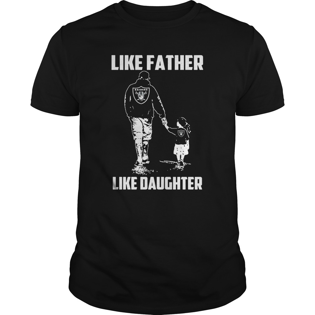NFL Oakland Las Vergas Raiders Like Father Like Daughter Shirt Gift For Fan