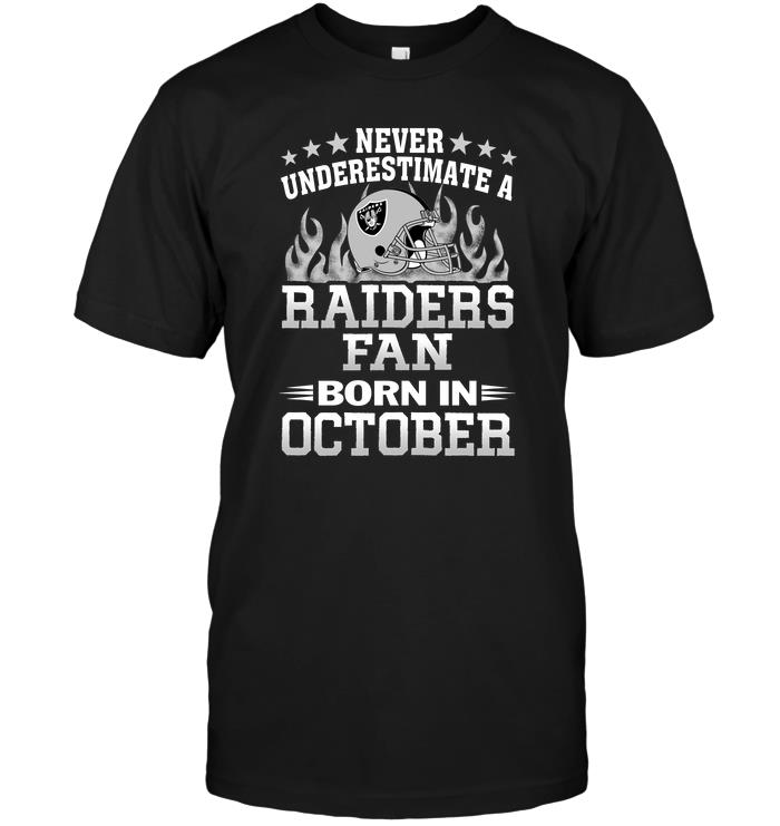 NFL Oakland Las Vergas Raiders Never Underestimate A Raiders Fan Born In October Tank Top Shirt Size Up To 5xl