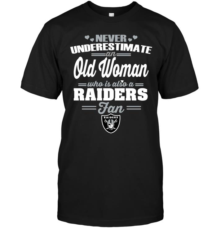 NFL Oakland Las Vergas Raiders Never Underestimate An Old Woman Who Is Also A Raiders Fan Shirt Size S-5xl