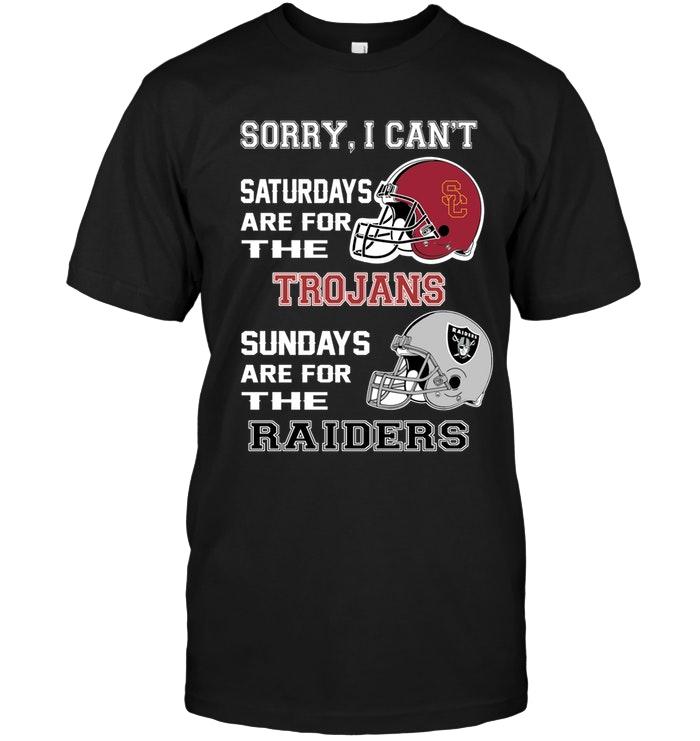 NFL Oakland Las Vergas Raiders Sorry I Cant Saturdays Are For Usc Trojans Sundays Are For Oakland Las Vergas Raiders Shirt Sweater Shirt Size Up To 5xl