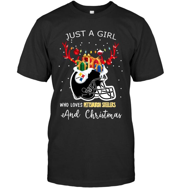 NFL Pittsburgh Steelers Just A Girl Who Love Pittsburgh Steelers And Christmas Fan Shirt Size Up To 5xl