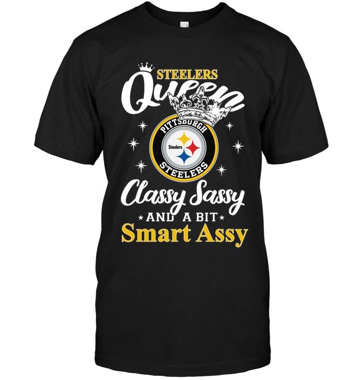 Nfl Pittsburgh Steelers Queen Classy Sasy A Bit Smart Asy Shirt Black Long Sleeve Plus Size Up To 5xl