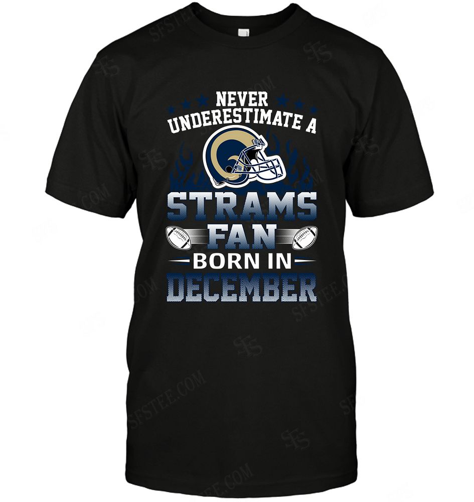 NFL St Louis Rams Never Underestimate Fan Born In December 1 Long Sleeve Shirt Gift For Fan