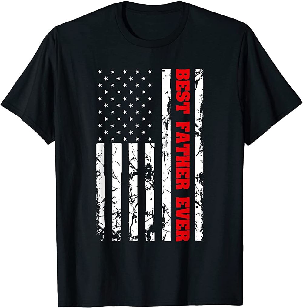 Best Father Ever Us Vintage Flag Patriotic Parents Dad Men T-shirt Size Up To 5xl