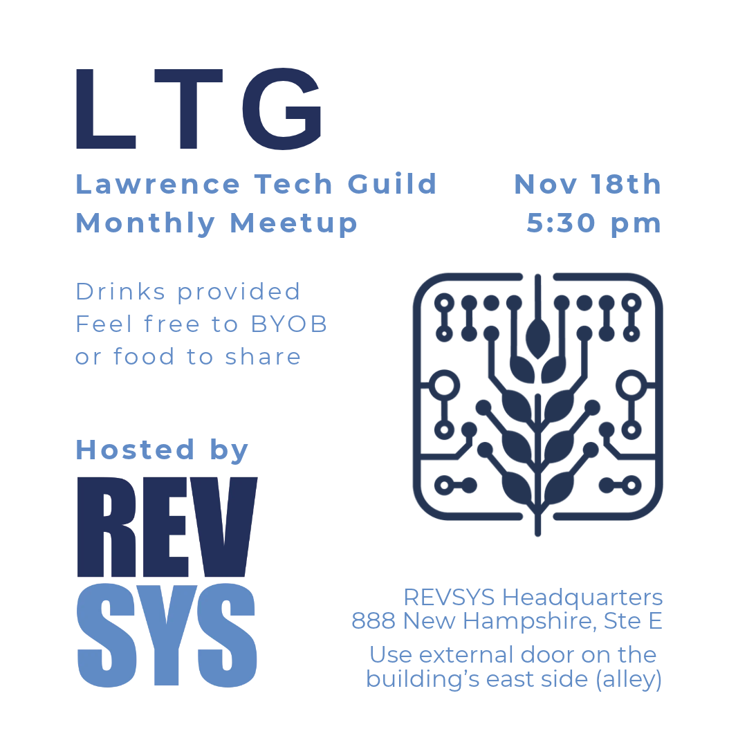 Flyer for the Lawrence Tech Guild monthly meetup, hosted by REVSYS, on November 18th at 5:30 pm at REVSYS Headquarters, 888 New Hampshire, Suite E