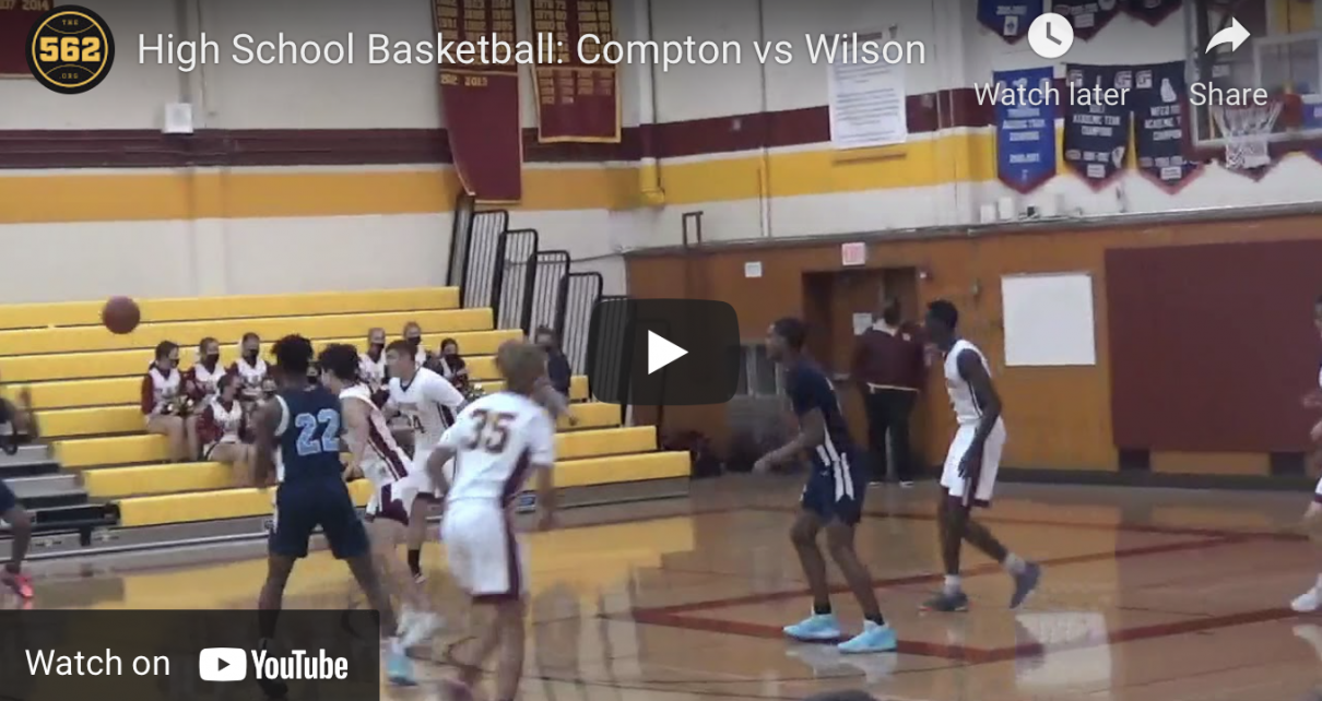 Video Compton Vs Wilson Basketball The562 Org