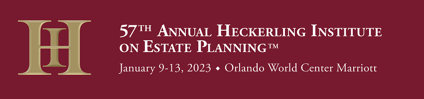 2023 Heckerling Institute - Ultimate Estate Planner